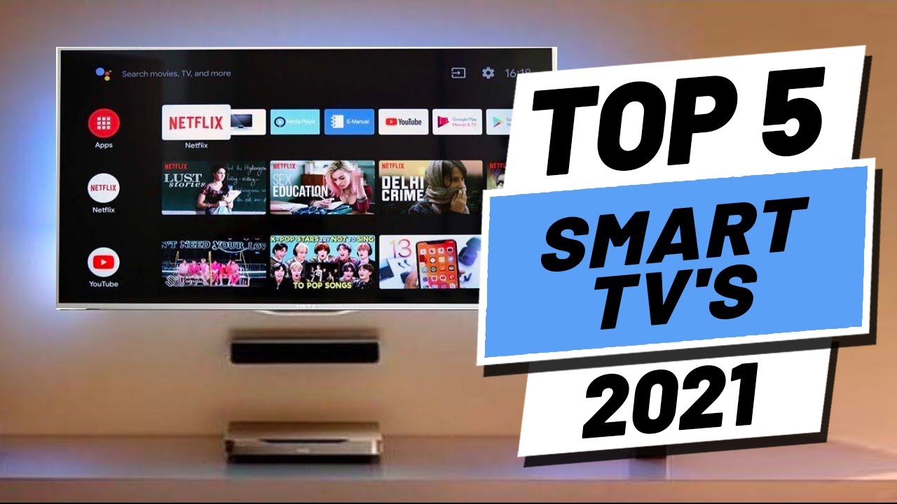 Top 5 Best Smart TV’s [2021]