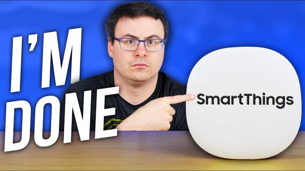 Why I’m Ditching Samsung SmartThings (And Redoing My Smart Home)